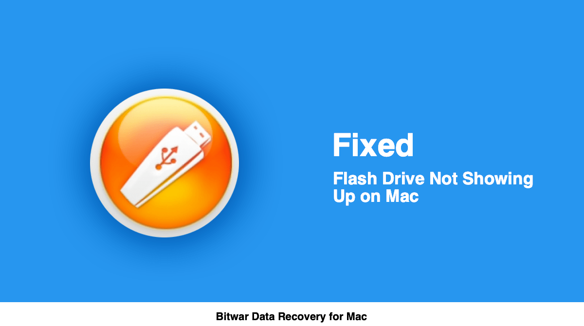Flash Drive Not Showing Up Mac